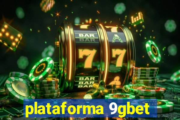 plataforma 9gbet